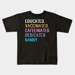 Nanny educated Kids T-Shirt